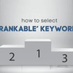 How to Select “Rankable” Keywords Using Ahrefs?