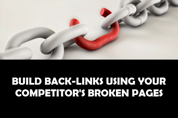 5 Steps To Build Backlinks Using Competitor's Broken Page